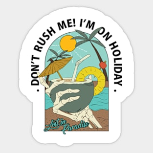 Don;t Rush me! Sticker